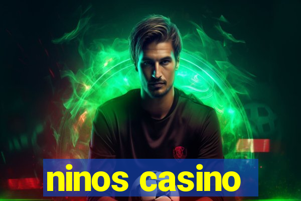 ninos casino